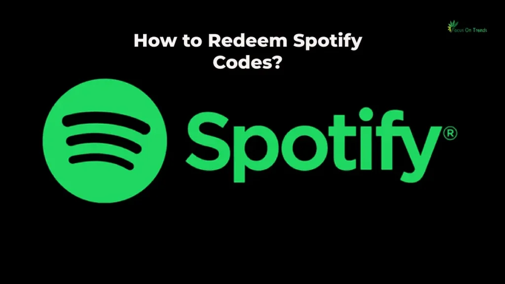 How to Redeem Spotify Codes?